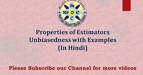 Unbiasedness || Properties of Estimators || Unbiased Estimator || Statistical Inference || Part - 2