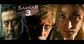 VIDEO: SARKAR 3 Movie (2017) Amitabh Bachchan & Jacky Shroff & Ram Gopal Verma At Trailer Launch