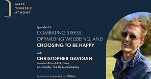 Christopher Gavigan, Founder, Prima, Uplifters & Honest | Make Yourself at Home, Episode 23