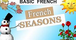 THE SEASONS IN FRENCH (Les Saisons En Français / Las Estaciones En Frances)