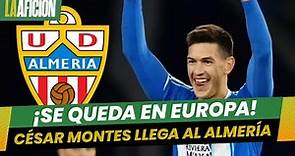 César Montes logra salir del Espanyol y es nuevo jugador del Almería