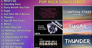 Pop Rock Songs Lyrics ~ Popular Pop Songs Playlist