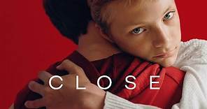 Close - Official Trailer