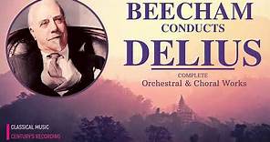 Delius - Complete Works, Complete Recordings + Presentation (Century's record. : Sir Thomas Beecham)