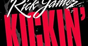 Rick James - Kickin'
