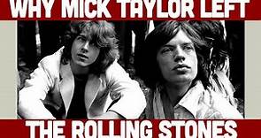 Why Mick Taylor Left The Rolling Stones