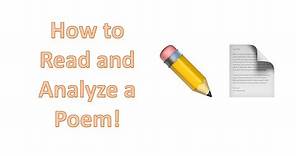 How to Read and Analyze a Poem