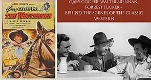 THE WESTERNER 1940 - Behind The Scenes & Publicity Photos From Gary Cooper's Classic Western