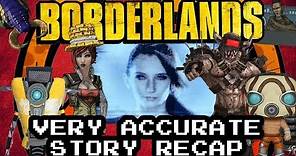 Borderlands 1 Very Accurate Story Recap