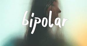 Kiiara - Bipolar (Lyric Video)