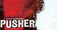 Pusher: un paseo por el abismo (Cine.com)