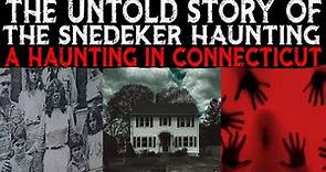 The Untold Story Of The The Snedeker Haunting - A Haunting In Connecticut