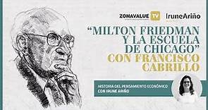 "Milton Friedman y la escuela de Chicago" | Francisco Cabrillo ► HISTORIA DEL PENSAMIENTO ECONÓMICO