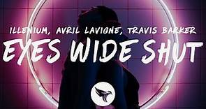 ILLENIUM, Avril Lavigne & Travis Barker - Eyes Wide Shut (Lyrics)