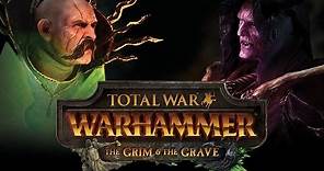 Total War: WARHAMMER | The Grim & The Grave | Official Trailer