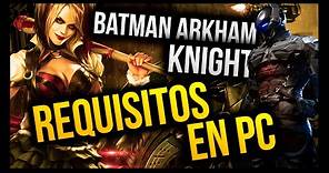 Requisitos de Batman Arkham Knight en PC