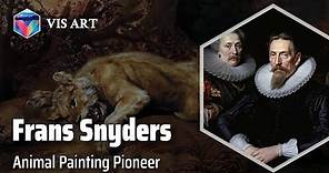 Frans Snyders: Master of Animal Paintings｜Artist Biography