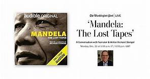 Richard Stengel on his new podcast revisiting conversations with Nelson Mandela (Full Stream 12/12)