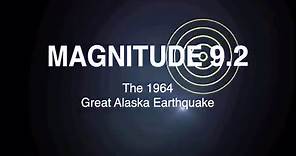 Magnitude 9.2: The 1964 Great Alaska Earthquake