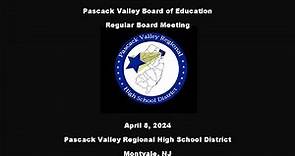 Pascack Valley Regional High School District BOE Meeting 04-08-2024