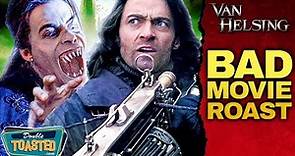 VAN HELSING BAD MOVIE REVIEW | Double Toasted