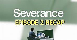 Severance Season 1 Episode 2 Recap! Half Loop