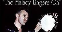 Morrissey - The Malady Lingers On