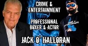 Jack O'Halloran Talks On Being In The Movies, A Pro Boxer, & The Son of The Head Of Murder Inc