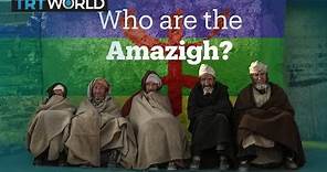 Who are the Amazigh of North Africa?