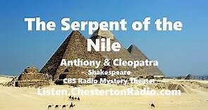 The Serpent of the Nile - Anthony & Cleopatra - Shakespeare - CBS Radio Mystery Theater