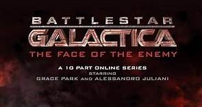 Battlestar Galactica - The Face of the Enemy (Webisodes complet, FanEdit) - VOSTFR