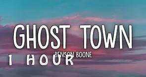 [1 HOUR 🕐 ] Benson Boone - Ghost Town (Lyrics)