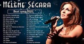 Hélène Ségara Greatest Hits Album 2021 ♪ღ♫ Hélène Ségara Les Meilleures 2021