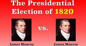 The American Presidential Election of 1820