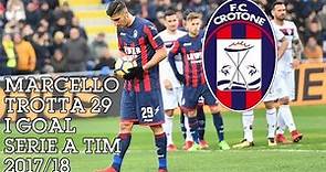 Marcello Trotta ● Goals ● Crotone ● 2017/18 ●