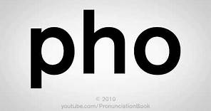 How To Pronounce Pho