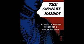 "The Cavalry Maiden" By Nadezhda Durova