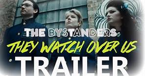 THE BYSTANDERS Official Trailer (2023) UK Comedy Sci-Fi