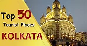 "KOLKATA" Top 50 Tourist Places | Kolkata Tourism