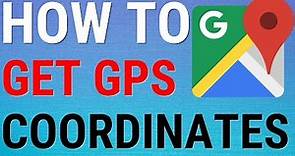 How To Find GPS Coordinates On Google Maps