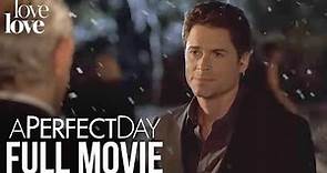 A Perfect Day (2006) | Full Movie ft. Rob Lowe | Love love
