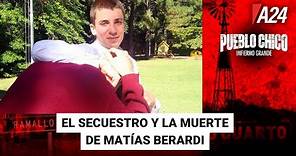 El secuestro y la muerte de Matías Berardi #PuebloChicoInfiernoGrande | Programa (17/10/2023)