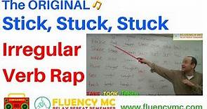 Irregular Verb Rap Song Stick, Stuck, Stuck by Fluency MC ORIGINAL VERSION with Lyrics