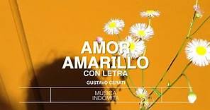 Amor Amarillo — Gustavo Cerati (Letra)