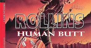 Rollins - Human Butt