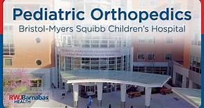 The Bristol-Myers Squibb Children’s Hospital Pediatric Orthopedic Program