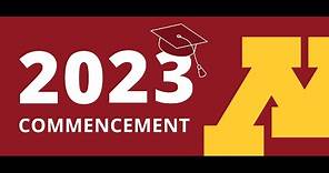 University of Minnesota - Twin Cities Commencement 2023 - Masters + PhD Conferral Ceremony