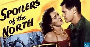 Spoilers of the North (1947) | Crime Film | Paul Kelly, Lorna Gray, Evelyn Ankers