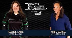 Rachel Lang VS April Garcia - 2023 U.S. Amateur Championship