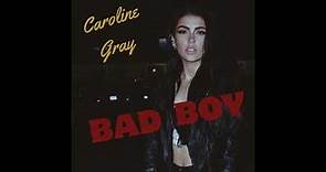 Caroline Gray - Bad Boy [Official Demo Audio]
